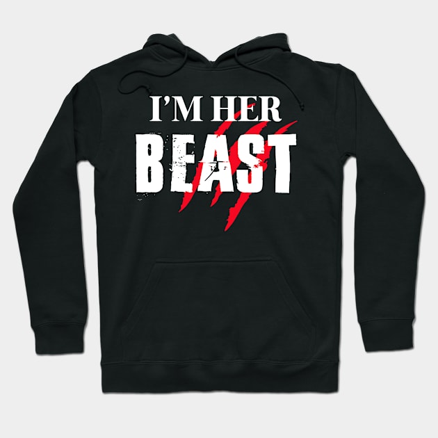 I'm Her Beast Hoodie by jverdi28